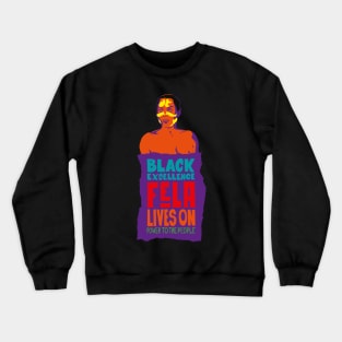 Fela Kuti Tribute Illustration: Black Excellence Lives On Crewneck Sweatshirt